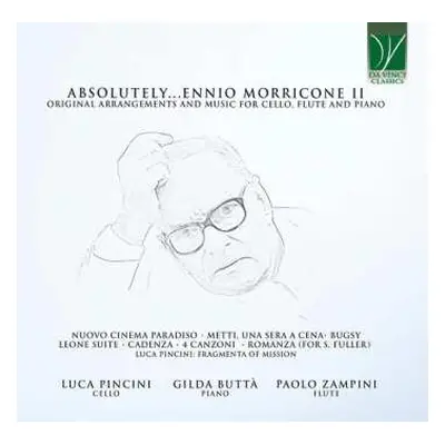 CD Luca Pincini: Absolutely…Morricone II (Original Arrangements And Music For Cello, Flute And P