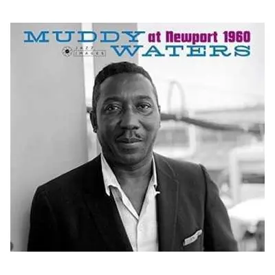 CD Muddy Waters: Muddy Waters At Newport 1960