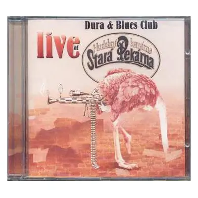 CD Dura & Blues Club: Live At Hudební Kavárna Stará Pekárna