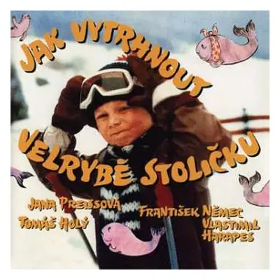 CD Ruzni/film: Jak Vytrhnout Velrybe Stolicku