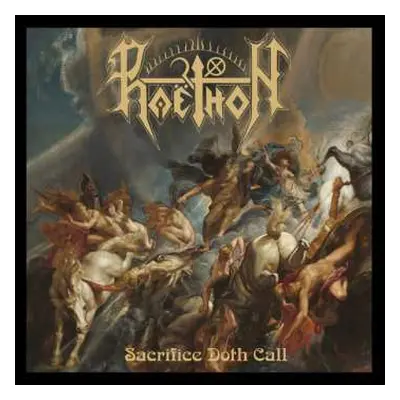 LP Phaëthon: Sacrifice Doth Call LTD