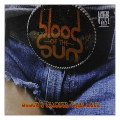 LP Blood Of The Sun: Blood's Thicker Than Love LTD | CLR