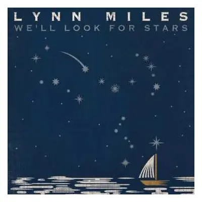 CD Lynn Miles: We'll Look For Stars