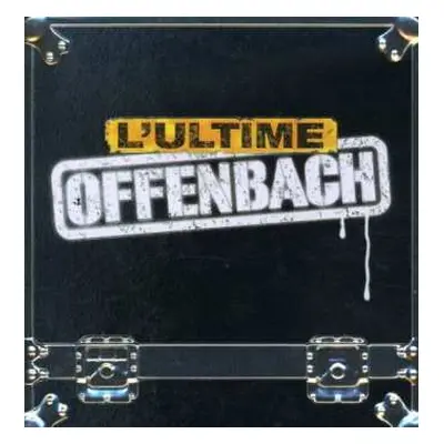 2CD Offenbach: L'Ultime Offenbach LTD | NUM