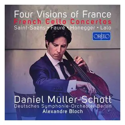 CD Camille Saint-Saëns: Daniel Müller-schott - Four Visions Of France