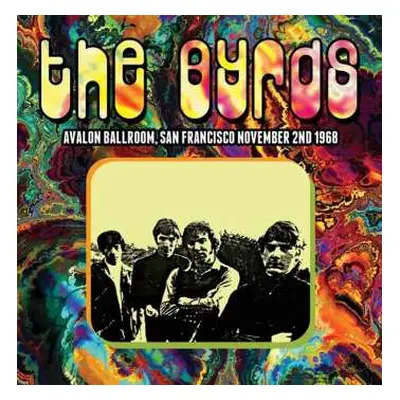 2LP The Byrds: Avalon Ballroom, San Francisco November 2nd 1968