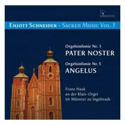 CD Enjott Schneider: Geistliche Musik Vol.3