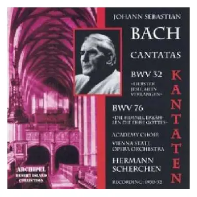 CD Johann Sebastian Bach: Cantatas BWV 32 »Liebstar Jesu, Mein Verlangen«, BWV 76 »Die Himmel Er