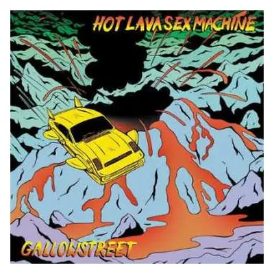 CD Gallowstreet: Hot Lava Sex Machine