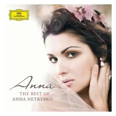 CD Anna Netrebko: The Best Of Anna Netrebko