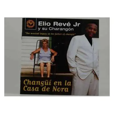 CD Elio Jr. Reve & Charangon: Changui En La Casa De Nora