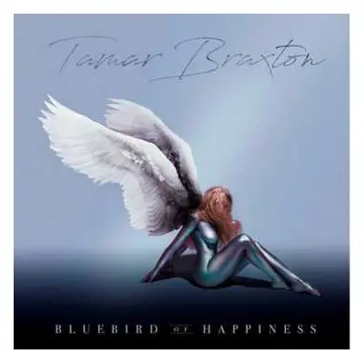 CD Tamar Braxton: Bluebird Of Happiness