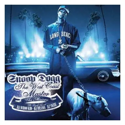 CD Snoop Dogg: The West Coast Master Tha Mixtape