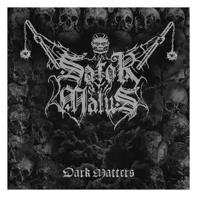 CD Sator Malus: Dark Matters LTD