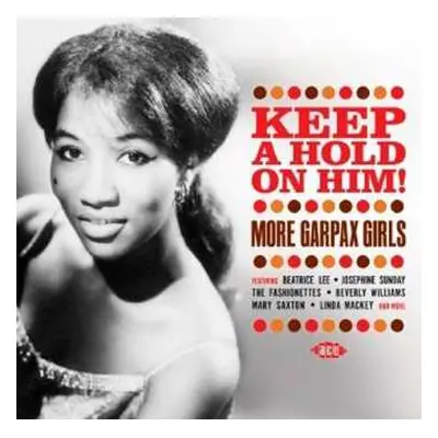 CD Various: Keep A Hold On Him! More Garpax Girls