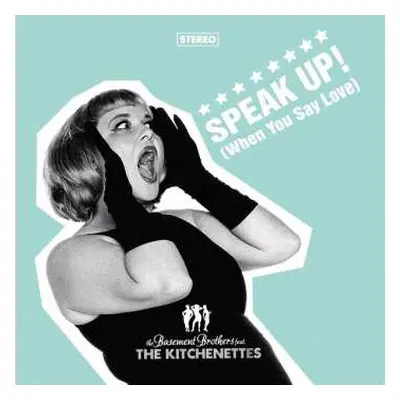 CD The Kitchenettes: Speak Up! (When You Say Love)