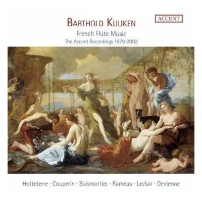 11CD/Box Set Barthold Kuijken: French Flute Music - The Accent Recordings 1979-2003