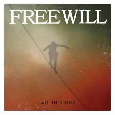 CD Freewill: All This Time