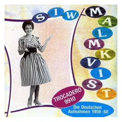 CD Siw Malmkvist: Trocadero 9910 Die Deutschen Aufnahmen 1959 - 60