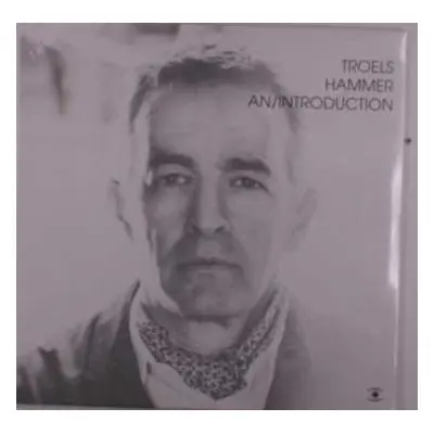 LP Troels Hammer: An/Introduction