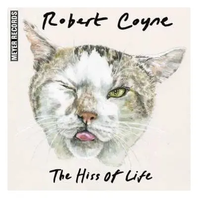 CD Robert Coyne: The Hiss Of Life