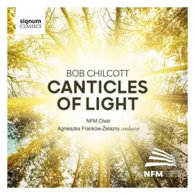 CD Robert Chilcott: Canticles Of Light