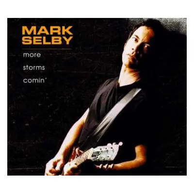 CD Mark Selby: More Storms Comin'