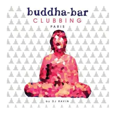 CD Ravin: Buddha-Bar Clubbing (Paris)