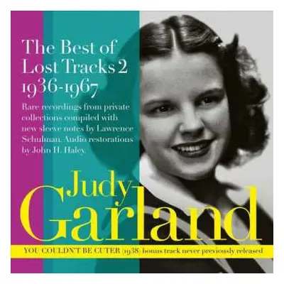 CD Judy Garland: The Best Of Lost Tracks 2 1936-1967