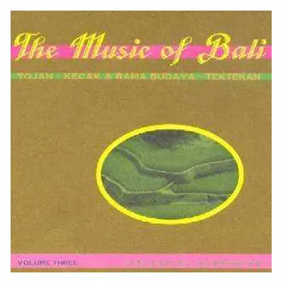 CD Tojan: Kecak & Tektekan (The Music Of Bali - Volume Three)