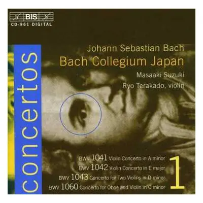 CD Johann Sebastian Bach: Concertos 1 / Violin Concertos