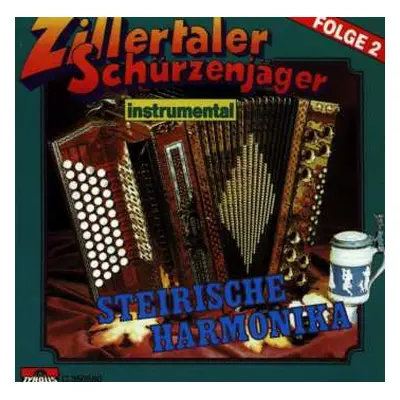 CD Zillertaler Schürzenjäger: Steirische Harmonika Instrumental