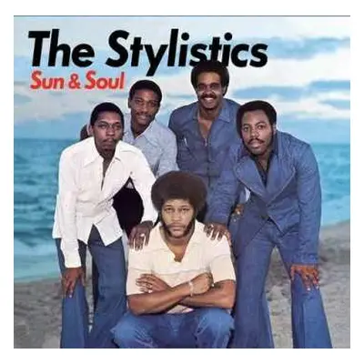 CD The Stylistics: Sun & Soul