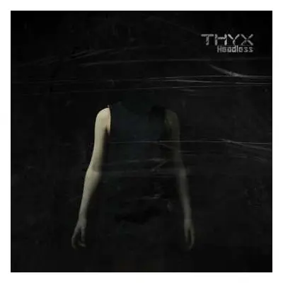 CD THYX: Headless