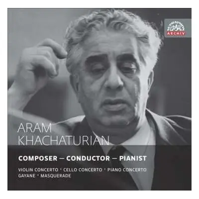 2CD Aram Khatchaturian: Composer - Conductor - Pianist