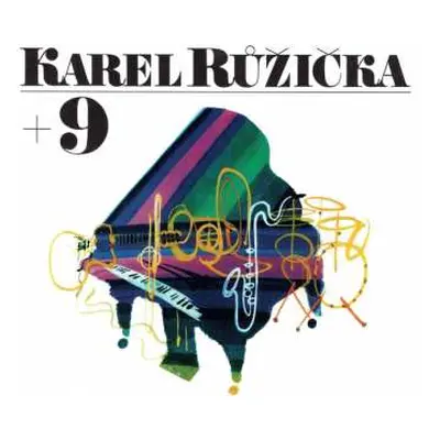 CD Karel Růžička + 9: Karel Růžička + 9