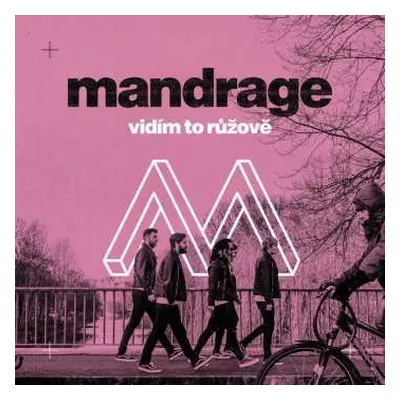 CD Mandrage: Vidím To Růžově