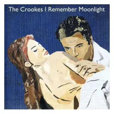 SP The Crookes: I Remember Moonlight