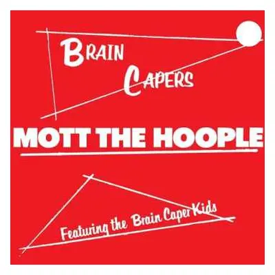 LP Mott The Hoople: Brain Capers