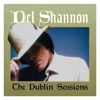 LP Del Shannon: The Dublin Sessions