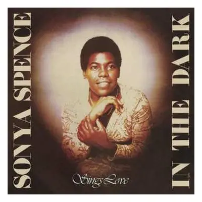 2CD Sonya Spence: In The Dark / Sings Love DLX | LTD