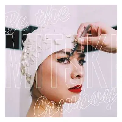 LP Mitski: Be The Cowboy