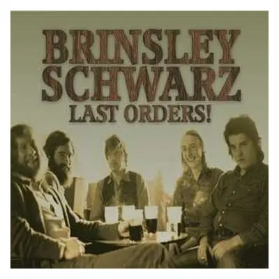 CD Brinsley Schwarz: Last Orders!