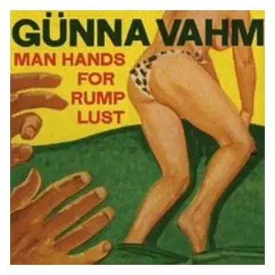 CD Gunna Vahm: Man Hands For Rump Lust