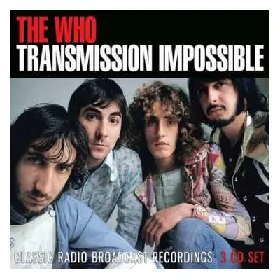 3CD The Who: Transmission Impossible (Classic Radio Broadcast Recordings)