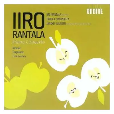 CD Iiro Rantala: Piano Concerto / Astorale / Tangonator / Final Fantasy