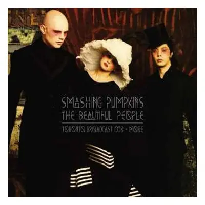 2LP The Smashing Pumpkins: The Beautiful People Toronto Broadcast 1998 + More