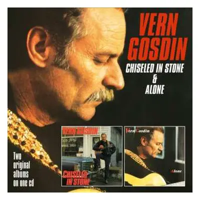 CD Vern Gosdin: Chiseled In Stone & Alone