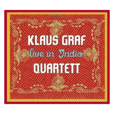 CD Klaus Graf Quartett: Live In India