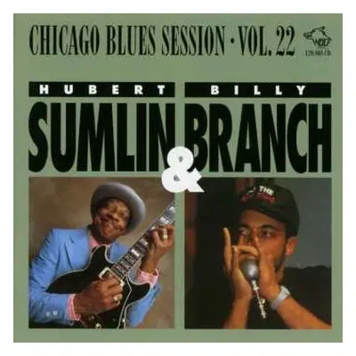 CD Hubert Sumlin And Friends: Hubert Sumlin & Billy Branch: Chicago Blues Session Vol. 22